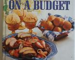 Better Homes and Gardens Good Food on a Budget Joyce Trollope and Nancy ... - $2.93