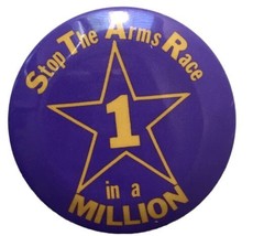 Vintage 1980’s STOP THE ARMS RACE 1 IN A MILLION Pinback Button Politica... - $6.00