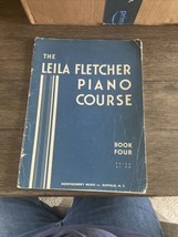 The Leila Fletcher Piano Course Book Four 1955 Montgomery Music Inc. - £3.36 GBP
