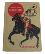 Antique Book: Wild Bill Hickok 1947 by A.M. Anderson EXCELLENT - £19.42 GBP
