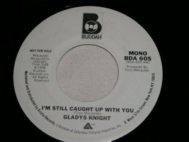 Gladys Knight I&#39;m Still Caught Up With You 45 Rpm Record Buddah Label Promo - £12.63 GBP