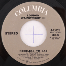 Loudon Wainwright III – Dead Skunk / Needless To Say - 45 rpm Vinyl 7&quot; Single - £6.68 GBP