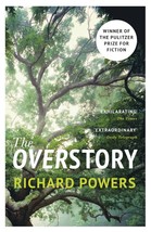 The Overstory By Richard Powers   ISBN - 978-1784708245 - £20.95 GBP
