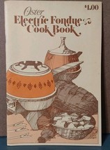 Oster Electric Fondue Cook Book 1975 Recipes PB Sauces Dips Desserts Meat - $9.55