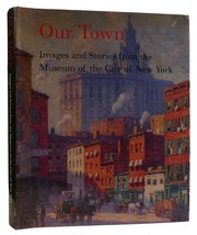 Robert R. Mac Donald, Hilton Als Our Town: Images And Stories From The Museum Of - £60.80 GBP