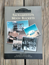Sacramentos Moon Rockets (Images of Modern America) - Paperback ~ SHIPS ... - £12.50 GBP