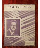 1949 Sheet Music CARELESS HANDS John Laurenz Bob Hilliard Carl Sigman - £14.22 GBP