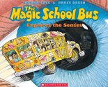 The Magic School Bus Explores the Senses [Paperback] Joanna Cole and Bru... - $2.93