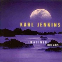 Karl Jenkins : Imagined Oceans - Karl Jenkins CD (1998) Pre-Owned - £11.95 GBP