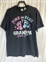 Pink Or Blue Grandpa Loves You Baby Shower Gender Reveal  T-Shirt XL - £14.63 GBP