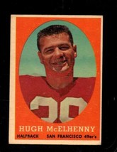 1958 TOPPS #122 HUGH MCELHENNY GOOD+ 49ERS HOF *X96579 - £3.66 GBP