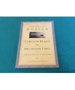 CERTAIN PEACE IN UNCERTAIN TIMES by SHIRLEY DOBSON - Hardcover - FIRST E... - $17.74 CAD