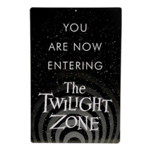 The Twilight Zone - You are Now Entering Metal Sign by Trick or Treat St... - $19.75