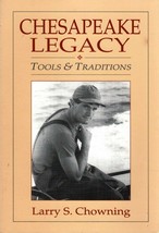 Chesapeake Legacy: Tools and Traditions Watermen Skill Craft Fishing Crabbing - £23.40 GBP