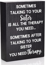 Sister Gifts - Sometimes Talking To Your Sister Is All The Therapy You Need - - £33.17 GBP