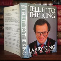 King, Larry &amp; Peter Occhiogrosso TELL IT TO THE KING  1st Edition 1st Printing - £37.72 GBP