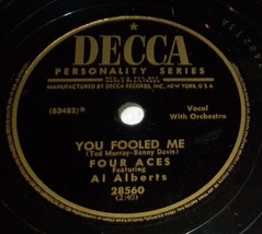 Four Aces &amp; Al Alberts 78 You Fooled Me / If You Take My Heart Away SH1F - £5.44 GBP