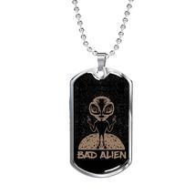 Bad Alien Necklace UFO Alien Fan Stainless Steel or 18k Gold Dog Tag 24&quot; Chain - £37.31 GBP+