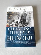 SIGNED Changing The Face Of Hunger - Tony Hall, Tom Price (HC, 2006) EX, 1st - £8.62 GBP