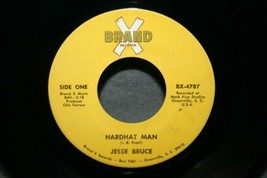 JESSE BRUCE Hard Hat Man / I&#39;m Gonna Do It 45 BRAND X South Carolina Cou... - $9.89