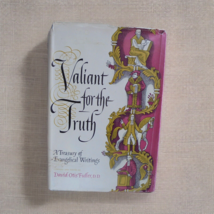 Valiant for the Truth First Edition David Otis Fuller Evangelical Writin... - £34.96 GBP