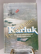 Karluk: The Great Untold Story of Ar by William Laird McKinlay (1977, Hardcover) - £10.33 GBP