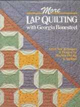 More Lap Quilting with Georgia Bonesteel by Georgia Bonesteel (1985, Har... - £3.86 GBP
