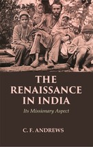 The Renaissance in India: Its Missionary Aspect [Hardcover] - £29.87 GBP