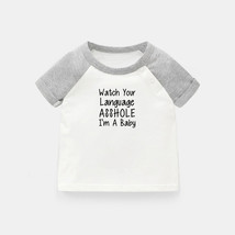 Watch Your Language I&#39;m A Baby Humor Newborn Baby T-shirts Toddler Graphic Tee - £9.42 GBP