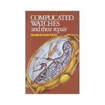 Complicated Watches and Their Repair De Carle, Donald/ Ayres, E. A. (Illustrator - $25.00