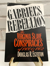 Gabriel&#39;s Rebellion : The Virginia Slave Conspiracies of 1800 And 1802 by Dougla - £12.56 GBP