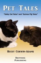 Pet Tales Becky Corwin Adams Tabby Cat Guinea Pig Tales Autographed By Author - £8.75 GBP