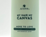 Alterna My Hair. My Canvas. More To Love Conditioner 33.8 oz - $47.47