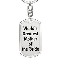World&#39;s Greatest Mother of the Bride - Luxury Dog Tag Keychain - £23.56 GBP