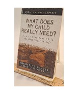 What Does My Child Really Need? by Christine &amp; David Winter (2001 Pocket... - $20.24 CAD