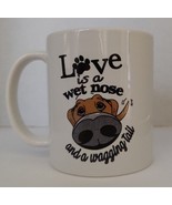 Love is a Wet Nose Design on 11 oz. Ceramic Mug - $11.95