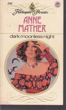 Mather, Anne - Dark Moonliess Night - Harlequin Presents - # 100 - £2.39 GBP
