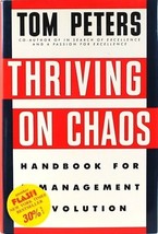 Thriving on Chaos : Handbook for a Management Revolution by Tom Peters Hardcover - £3.71 GBP