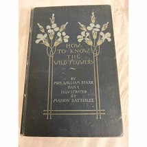 How to Know the Wild Flowers 1893 Mrs W S Dana Illustrated HC Antique 1s... - $49.50