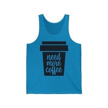 need more coffee funny Unisex Jersey Tank men women gift humor - $22.26+