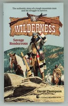 Wilderness #3 Savage Rendezvous David Thompson PB First Printing Like New - $24.74