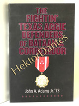 The Fightin&#39; Texas Aggie Defenders of Bataan by John A. Adams (2016, Softcover) - £17.40 GBP