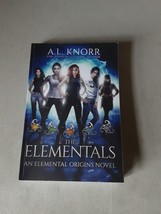 The Elementals: An Elemental Origins Novel #6 - A.L. Knorr (PB, 2018) VG+ - £6.99 GBP