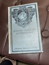 Benjamin Franklin&#39;s Autobiography book William Cairns 1919 Logman&#39;s English Clas - £14.75 GBP