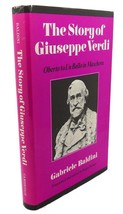 Gabriele Baldini, Fedele D&#39;amico, Roger Parker The Story Of Giuseppe Verdi : Ob - £53.26 GBP