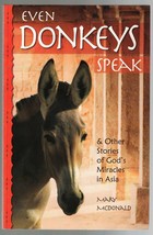 Even Donkeys Speak And Other Stories of God&#39;s Miracles in Asia Mary McDonald - £2.59 GBP