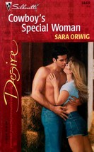 Cowboy&#39;s Special Woman (Silhouette Desire #1449) by Sara Orwig / 2002 Romance - £0.90 GBP