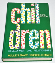 Children Development and Relationships by Mollie S. Smart, Russell C. Smart 1977 - £7.81 GBP