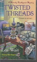 Wait, Lea - Twisted Threads - A Mainely Needlepoint Mystery - £2.34 GBP