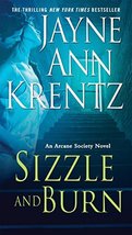 Sizzle and Burn (Arcane Society, Book 3) [Paperback] Krentz, Jayne Ann - £5.50 GBP